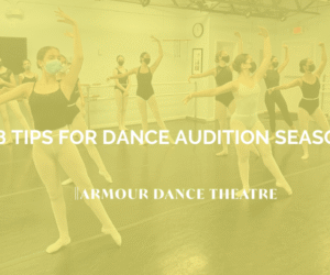 8 Tips For Dance Audition Season